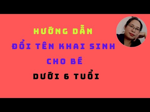 Video: Cách đổi Tên đệm Cho Con