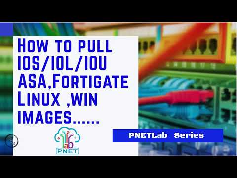 How to Pull/downloads  IOL/IOS FortiOS/Linux/Win  images in PNETLab - pull & Use images