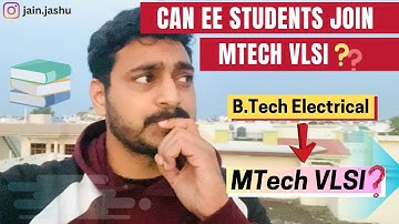 Can Electrical Students join M.Tech VLSI/Microelectronics ? || Difficulties ??