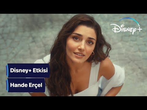Disney+ Etkisi Her Yerde | Hande Erçel