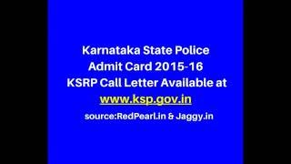 Karnataka State Police Admit Card | 2015-16 KSRP Call Letter | Jaggy