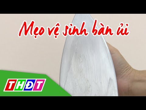 Video: Cách vệ sinh bàn ủi tại nhà?