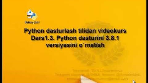 Python dasturlash tilini 3.8.1 x32 bitligini Windows 8.1 OS ga o