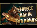 Everyone will likes this! - A perfect day in For Honor | #ForHonor