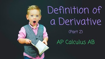 Definition of a Derivative Part 2