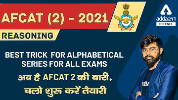 AFCAT (2) 2021 | Reasoning | Best Trick For Alphabetical Series for All Defence Exams