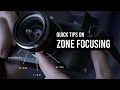 Quick Tips on Zone Focusing