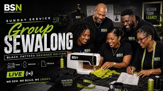 Sunday Service LIVE: Group Sewalong & Sewing Roundtable | Black Pattern Designer Edition