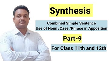 Synthesis Combined Simple Sentence Use of Noun/Case/ Phrase in Apposition  / Raqeeb Sir Official