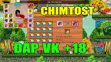 Làng Lá Phiêu Lưu Ký I Chimtost Đập VK +18.......2 Năm Tâm Huyết...7 Ngày x2 Liên Tục