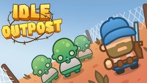 Idle outpost Gameplay!!!!!part1