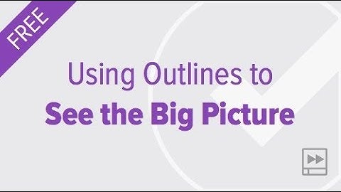 Using OmniFocus Outlines to See the Big Picture
