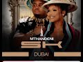 Mthandeni SK Ft Mawhoo Dubai 