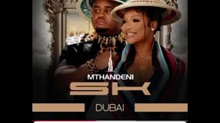 Mthandeni SK ft Mawhoo Dubai