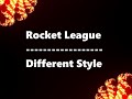 Rocket League:Different Style