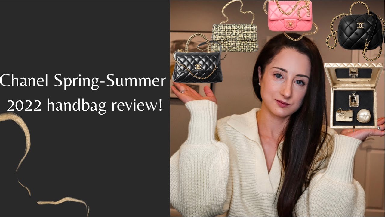 Chanel Spring / Summer 2022 handbag review! 