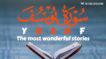 Surah YUSUF full سورة يوسف كاملة with English translation - Alaa Aqel | Story of Prophet Yusuf AS