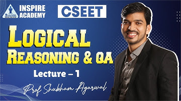 CSEET MAY/JULY 24 | LOGICAL REASONING & QA LEC 1 | PROF SHUBHAM AGARWAL