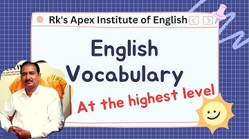 Vocabulary Session ‘At the highest level’  Ravi Kanth Sir RK’s Apex Institute of English  9000248166