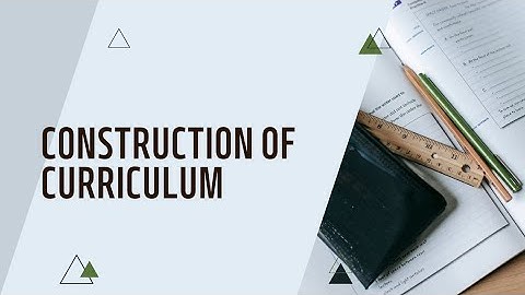 B. Ed. Project File on CONSTRUCTION OF CURRICULUM