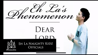Video thumbnail of "Eh La _ Dear Lord ( Official Audio )"