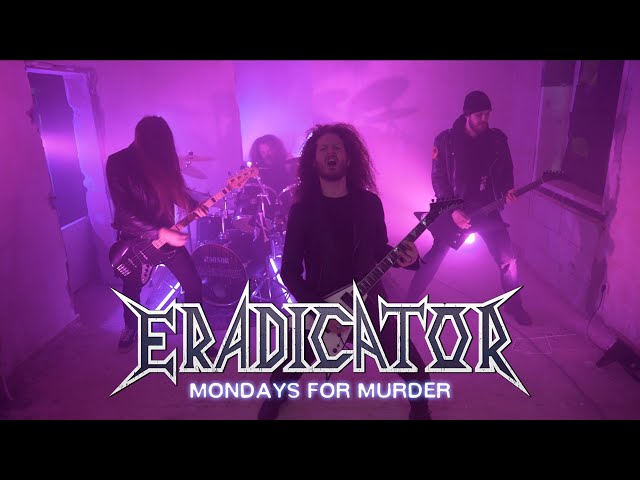 Eradicator - Mondays for Murder
