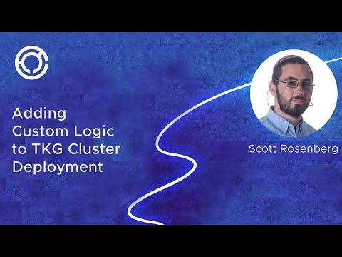 CODE 2749: Adding Custom Logic to TKG Cluster Deployment