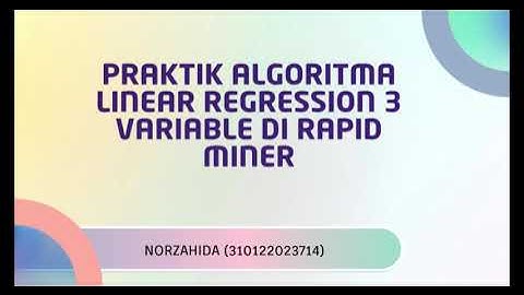 3714-Praktik Algoritma Linear Regression Pada Dataset 3 Variable Menggunakan Rapidminer