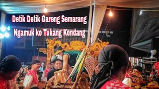 Detik Detik Gareng Semarang Ngamuk ke Tukang Kendang dari Blengorkulon Ambal