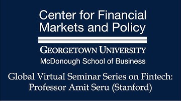 Amit Seru- Global Virtual Seminar Series on FinTech
