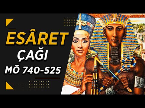 Antik Mısır Tarihi 6 - Geç Dönem, Asur ve Pers İstilâsı (Esâret Çağı)