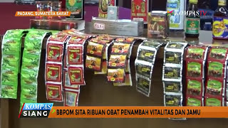 Berbahan Kimia, Ribuan Obat Penambah Vitalitas dan Jamu Disita