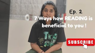 7 Ways How READING is beneficial to you. Why reading is the best HABIT that you can build! 