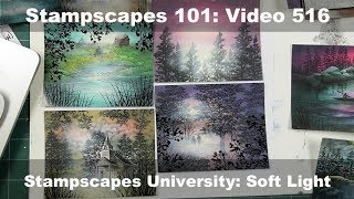 Stampscapes 101: Video 516 Stampscapes University "Soft Light" screenshot 3