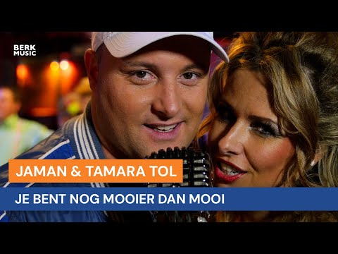Jaman & Tamara Tol - Je Bent Nog Mooier Dan Mooi