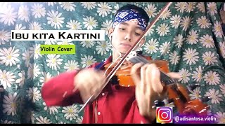 Ibu Kita Kartini (violin cover) | Adisantosa