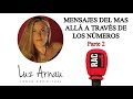 MENSAJES DEL MAS ALLA A TRAVES DE LOS NUMEROS  (2ª PARTE) // LUZ ARNAU en la Radio