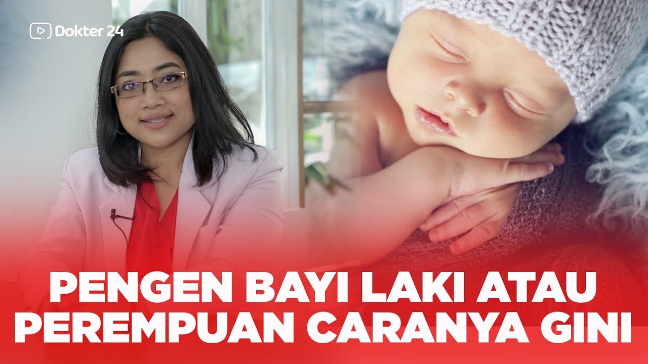 Dokter 24 - Pengen Bayi Laki atau Perempuan. CARANYA GINI !