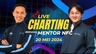 LIVE CHARTING BERSAMA MENTOR NFC | 20 MEI 2024 | FOREX, CRYPTO, GOLD