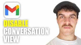 How to disable conversation view on gmail (2026 Guide)
