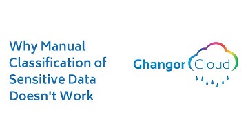 Why Manual Classification of Sensitive Data Doesn