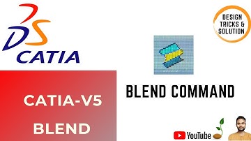 CatiaV5- Blend Command | How to Use Blend Command in CatiaV5 Step by Step