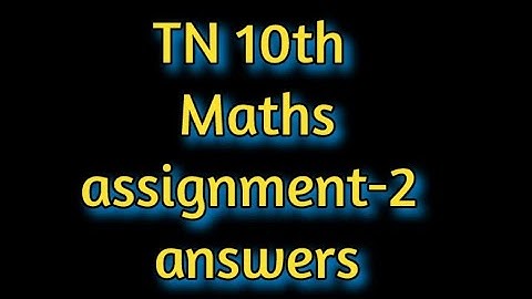 TN 10th Maths assignment-2 answers