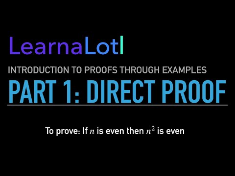 Intro to Proofs Through Examples | Part 1: Direct Proof 1