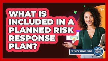 What Is Included In A Planned Risk Response Plan?