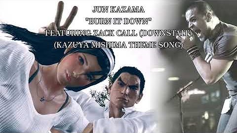 Jun Kazama - Burn It Down Featuring Zack Call (Downstait) (Kazuya Mishima Theme Song - AI)