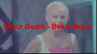 Ömür Gedik   Bekle Bekle ( Fly Music TV )