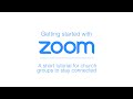 Get connected to your first Zoom meeting: A very simple introduction for church groups.