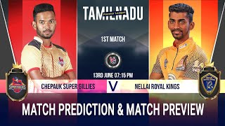 Chepauk Super Gillies vs Nellai Royal Kings #TNPL2022 1st Match Prediction- 23 Jun| Tamil Nadu Pre
