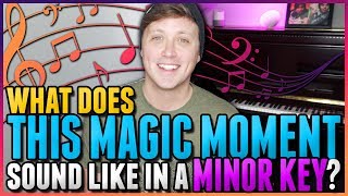 MAJOR TO MINOR: What Does "This Magic Moment" Sound Like in a Minor Key? chords